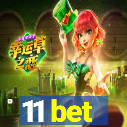 11 bet